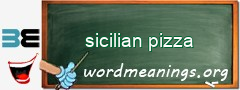 WordMeaning blackboard for sicilian pizza